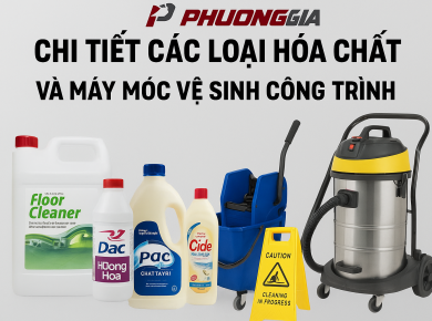Chi tiết các loại hóa chất và máy móc vệ sinh
