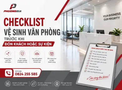 Checklist vệ sinh văn ph&ograve;ng trước khi đ&oacute;n kh&aacute;ch hoặc sự kiện 