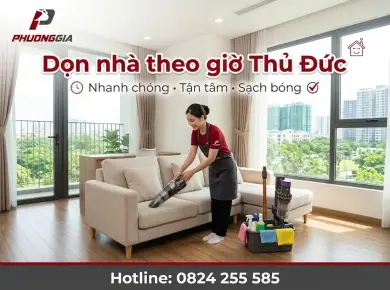 Dịch vụ dọn nh&agrave; theo giờ Thủ Đức chuy&ecirc;n nghiệp, nhanh ch&oacute;ng, sạch sẽ 