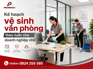 Kế hoạch vệ sinh văn ph&ograve;ng theo tuần cho doanh nghiệp nhỏ 