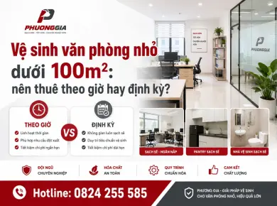 Vệ sinh văn ph&ograve;ng nhỏ dưới 100m&sup2;: n&ecirc;n thu&ecirc; theo giờ hay định kỳ? 
