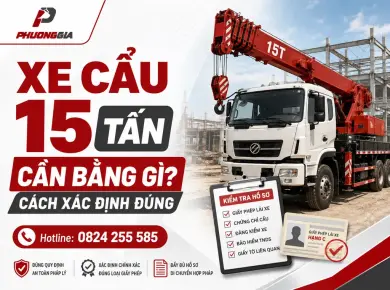 Xe cẩu 15 tấn cần bằng g&igrave;? X&aacute;c định bằng l&aacute;i theo đ&uacute;ng th&ocirc;ng số xe 