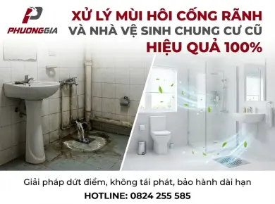 Xử l&yacute; m&ugrave;i h&ocirc;i cống r&atilde;nh v&agrave; nh&agrave; vệ sinh chung cư cũ hiệu quả 100% 