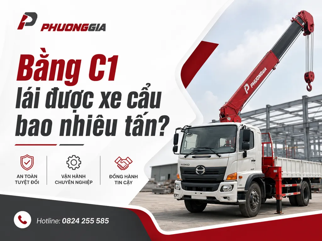 Bằng C1 lái được xe cẩu bao nhiêu tấn theo quy định